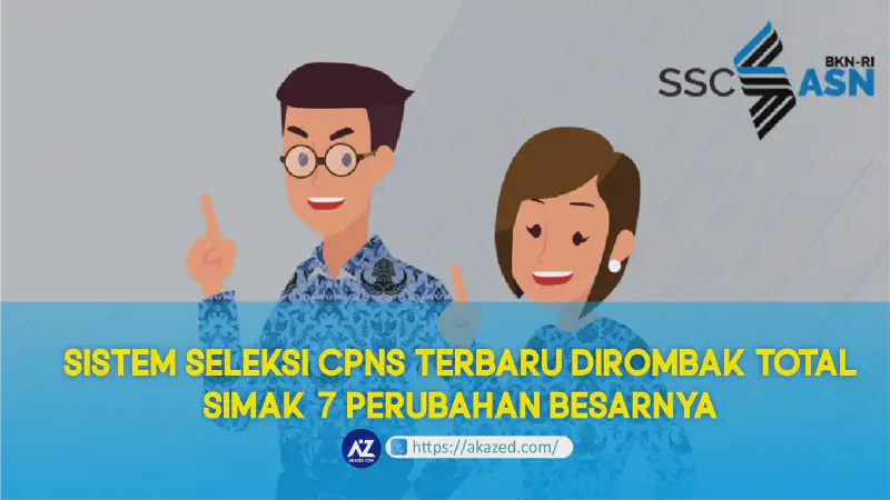 Featured image of post 7 Perubahan Bagaimana Sistem Seleksi CPNS yang Baru