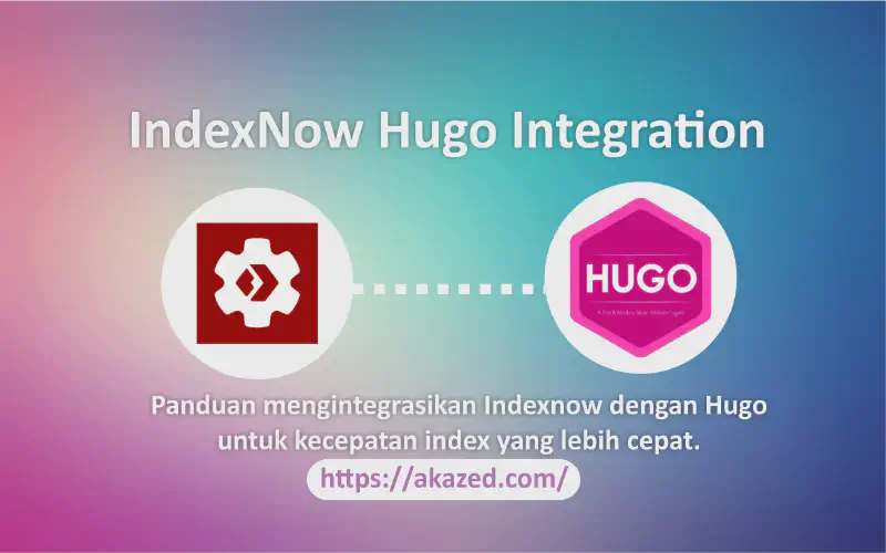 Featured image of post Cara Integrasi IndexNow Hugo Panduan Lengkap Agar Artikel Cepat Terindeks