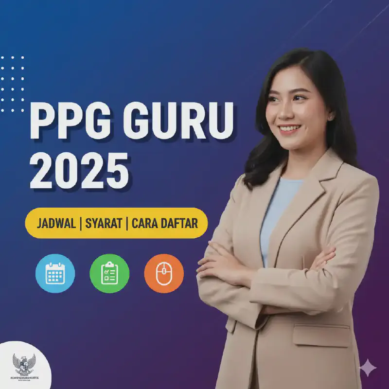 Featured image of post PPG Calon Guru 2025 Resmi Dibuka, Berikut Jadwal, Syarat, dan Cara Daftarnya