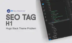 Featured image of post SEO Solusi Tag H1 Harus Unik di Semua Halaman Hugo Stack Theme