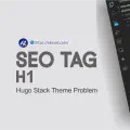 SEO Solusi Tag H1 Harus Unik di Semua Halaman Hugo Stack Theme