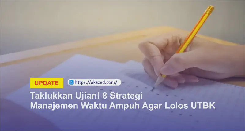 Featured image of post Taklukkan Ujian! 8 Strategi Manajemen Waktu Ampuh Agar Lolos UTBK